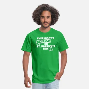 Everybody's Irish St Patrick's Day Mens T-Shirt