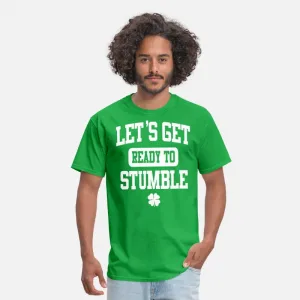 Let's Get Ready to Stumble St Patrick's Day Mens T-Shirt