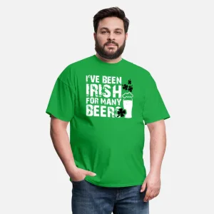 I've Been Irish for Many Beers St Patrick's Day Mens T-Shirt