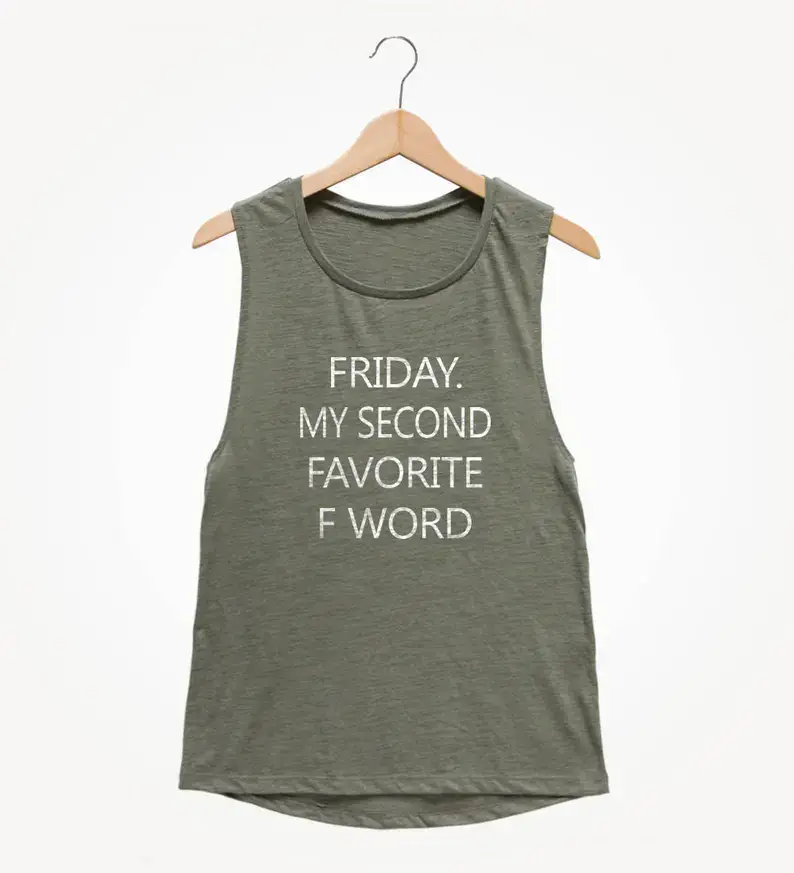 Friday My Second Favorite F-Word Muscle Tee