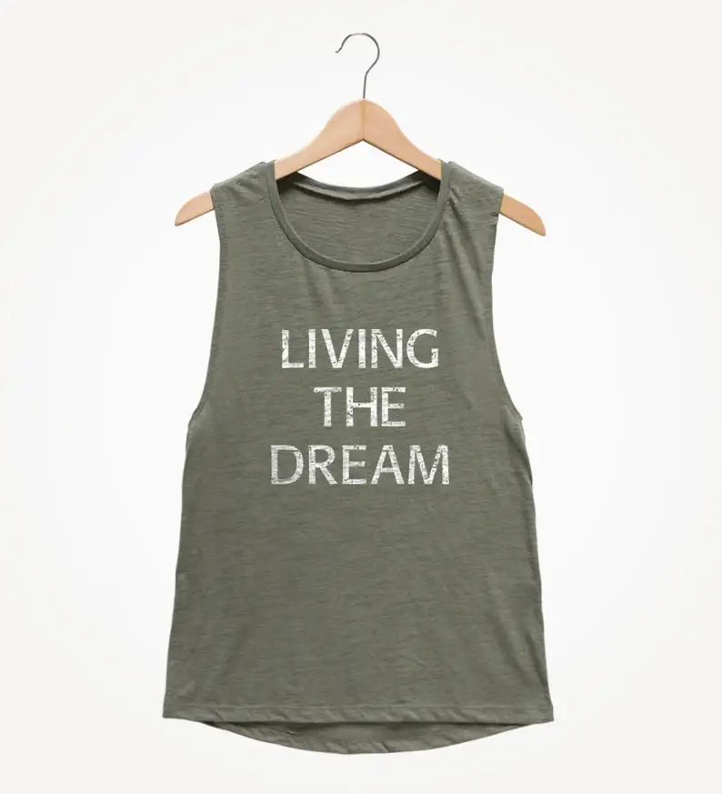 Living The Dream Muscle Tee